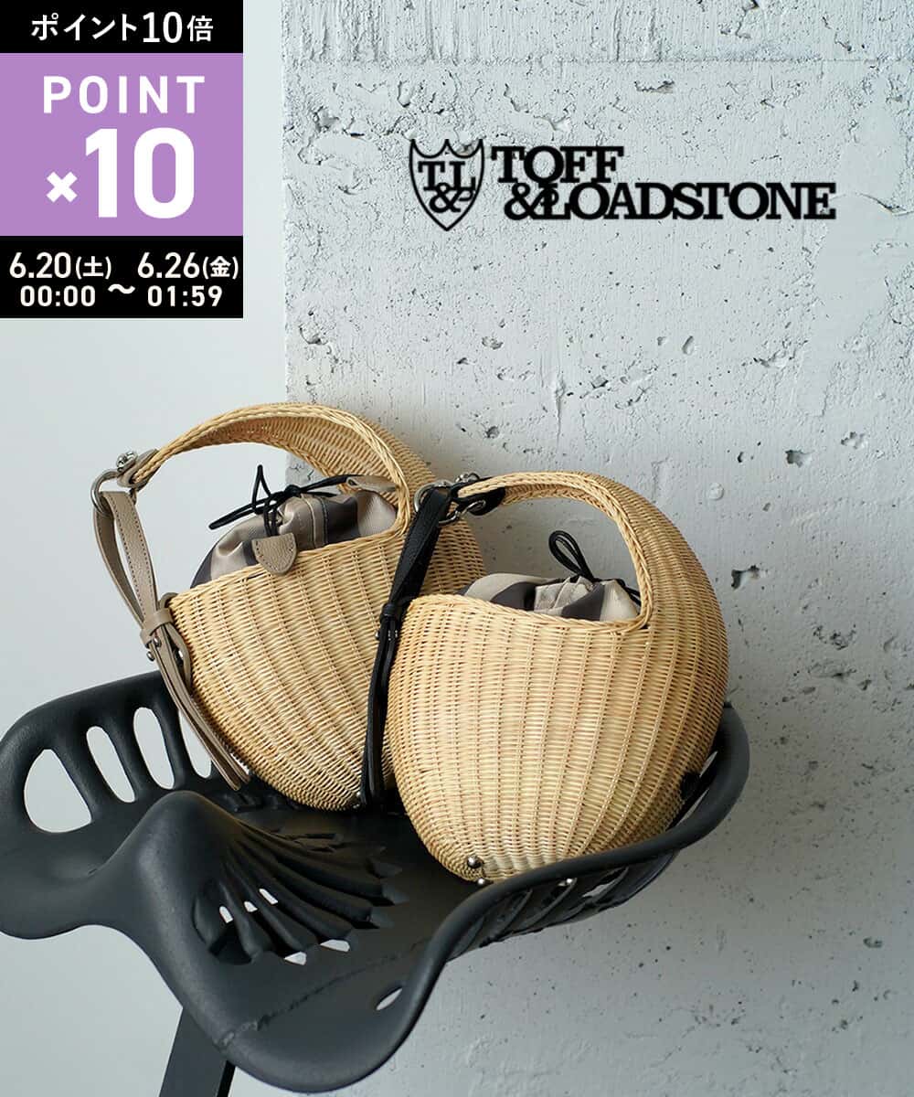 【6/20限定10%クーポン&ポイント10倍】トフアンドロードストーン TOFF&LOADSTONE かごバッグ かご カゴ バスケット バッグ ハンドバッグ ワンハンドルバッグ バケットバッグ 軽量 丸い ラウンド ワンハンドル ラタン・R97-71840-1472301(レディース)
